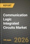 Communication Logic Integrated Circuits Market Outlook 2026-2034: Market Share, and Growth Analysis by IC Type, Process Node, Wafer Size, Application - Product Thumbnail Image