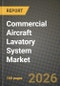 Commercial Aircraft Lavatory System Market Outlook 2026-2034: Market Share, and Growth Analysis by Aircraft Type (Narrowbody, Widebody, Regional Jets), Lavatory Technology, Component, Fit Type - Product Thumbnail Image