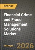 Financial Crime and Fraud Management Solutions Market Outlook 2026-2034: Market Share, and Growth Analysis by Component (Solutions, Services), Deployment Mode, Application, End-User Industry- Product Image