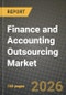 Finance and Accounting Outsourcing Market Outlook 2026-2034: Market Share, and Growth Analysis by Service Type, Enterprise Size, Industry Vertical, Deployment Model - Product Thumbnail Image