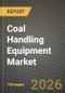 Coal Handling Equipment Market Outlook 2026-2034: Market Share, and Growth Analysis by Equipment Type (Conveyors, Crushers, Feeders, Stackers, Reclaimers, Wagon Tipplers, Magnetic Separators, Hoppers, Other Auxiliary Equipment), Operation Type, Automation Level, End-User - Product Thumbnail Image