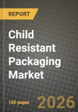 Child Resistant Packaging (CRP) Market Outlook 2026-2034: Market Share, and Growth Analysis by Product Type (Caps and Closures, Blister and Clamshell Packs, Bags and Pouches, Cartons and Boxes, Jars, Other Product Types), Material Type, End-User Industry- Product Image