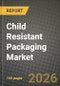 Child Resistant Packaging (CRP) Market Outlook 2026-2034: Market Share, and Growth Analysis by Product Type (Caps and Closures, Blister and Clamshell Packs, Bags and Pouches, Cartons and Boxes, Jars, Other Product Types), Material Type, End-User Industry - Product Thumbnail Image