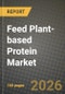 Feed Plant-based Protein Market Outlook 2026-2034: Market Share, and Growth Analysis by Source (Soy Protein, Pea Protein, Wheat Protein, Canola Protein, Other Sources), Livestock, Form - Product Thumbnail Image