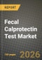 Fecal Calprotectin Test Market Outlook 2026-2034: Market Share, and Growth Analysis - Product Thumbnail Image