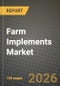 Farm Implements Market Outlook 2026-2034: Market Share, and Growth Analysis by Product Type, Mode, Power Output - Product Thumbnail Image
