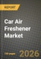 Car Air Freshener Market Outlook 2026-2034: Market Share, and Growth Analysis by Product Type, Category, Distribution Channel - Product Thumbnail Image
