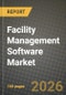 Facility Management Software Market Outlook 2026-2034: Market Share, and Growth Analysis by Software Type, Deployment Model, End User, Functionality - Product Thumbnail Image