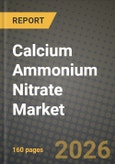 Calcium Ammonium Nitrate Market Outlook 2026-2034: Market Share, and Growth Analysis by Physical Form (Granular (Dry) CAN, Liquid (Solution) CAN), Crop Type, Mode- Product Image