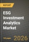 ESG Investment Analytics Market Outlook 2026-2034: Market Share, and Growth Analysis by Type (Addressing ESG Expectations, Preparing ESG Reports), Application - Product Thumbnail Image