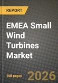 EMEA Small Wind Turbines Market Outlook 2026-2034: Market Share, and Growth Analysis- Product Image