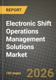Electronic Shift Operations Management Solutions Market Outlook 2026-2034: Market Share, and Growth Analysis by Application, End-User, Deployment Mode, Organization Size- Product Image
