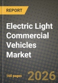 Electric Light Commercial Vehicles Market Outlook 2026-2034: Market Share, and Growth Analysis- Product Image