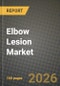 Elbow Lesion Market Outlook 2026-2034: Market Share, and Growth Analysis - Product Thumbnail Image