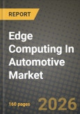 Edge Computing In Automotive Market Outlook 2026-2034: Market Share, and Growth Analysis by Component (Hardware, Software, Services), Deployment Model, Vehicle Type, Application- Product Image