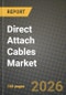 Direct Attach Cables Market Outlook 2026-2034: Market Share, and Growth Analysis by Product Type (Passive Direct Attach Copper (PDAC), Active Direct Attach Copper (ADAC)), Form Factor, Data-rate Class, Application - Product Thumbnail Image