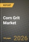 Corn Grit Market Outlook 2026-2034: Market Share, and Growth Analysis - Product Thumbnail Image