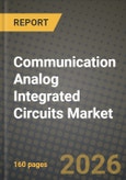Communication Analog Integrated Circuits Market Outlook 2026-2034: Market Share, and Growth Analysis by Type (General-purpose IC, Interface, Power Management, Signal Conversion, Amplifiers/Comparators (Signal Conditioning))- Product Image