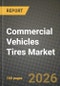 Commercial Vehicles Tires Market Outlook 2026-2034: Market Share, and Growth Analysis by Vehicle Type (Light Commercial Vehicles (LCVs), Medium Commercial Vehicles (MCVs), Heavy Commercial Vehicles (HCVs)), Tire Type, Application, Sales Channel - Product Thumbnail Image