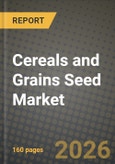Cereals and Grains Seed Market Outlook 2026-2034: Market Share, and Growth Analysis- Product Image