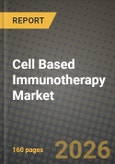 Cell Based Immunotherapy Market Outlook 2026-2034: Market Share, and Growth Analysis by Cell Source (Autologous, Allogeneic), Cell Type, Primary Indication, End User- Product Image