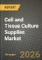 Cell and Tissue Culture Supplies Market Outlook 2026-2034: Market Share, and Growth Analysis - Product Thumbnail Image