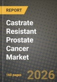 Castrate Resistant Prostate Cancer Market Outlook 2026-2034: Market Share, and Growth Analysis- Product Image