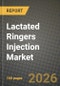 Lactated Ringers Injection Market Outlook 2026-2034: Market Share, and Growth Analysis by Packaging Material (Glass Bottles, PVC Bags, Non-PVC Polyolefin / PP Bags), Container Volume, End-User, Application - Product Thumbnail Image