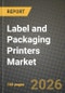 Label and Packaging Printers Market Outlook 2026-2034: Market Share, and Growth Analysis by Printer Type, Printing Technology, End-User Industry - Product Thumbnail Image