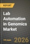 Lab Automation in Genomics Market Outlook 2026-2034: Market Share, and Growth Analysis by Equipment (Automated Liquid Handlers, Automated Plate Handlers, Robotic Arms, Automated Storage and Retrieval Systems (AS/RS), Vision Systems) - Product Thumbnail Image