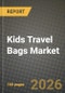 Kids Travel Bags Market Outlook 2026-2034: Market Share, and Growth Analysis by Material Types (Hard Material Type, Soft Material Type), Category, Distribution Channel - Product Thumbnail Image