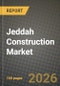 Jeddah Construction Market Outlook 2026-2034: Market Share, and Growth Analysis by Sector (Residential, Commercial, Industrial, Infrastructure (Transportation), Energy and Utility construction) - Product Thumbnail Image