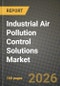 Industrial Air Pollution Control Solutions Market Outlook 2026-2034: Market Share, and Growth Analysis by Type, Application - Product Thumbnail Image
