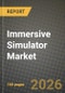 Immersive Simulator Market Outlook 2026-2034: Market Share, and Growth Analysis by Component (Hardware, Software, Services), Simulation Technology, End-User Industry, Application - Product Thumbnail Image