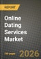 Online Dating Services Market Outlook 2026-2034: Market Share, and Growth Analysis by Type (Paying Online Dating, Non-Paying Online Dating), Revenue Model, Platform, Age Group - Product Thumbnail Image