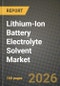 Lithium-Ion Battery Electrolyte Solvent Market Outlook 2026-2034: Market Share, and Growth Analysis by Solvent Type, Application - Product Thumbnail Image