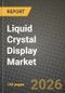 Liquid Crystal Display (LCD) Market Outlook 2026-2034: Market Share, and Growth Analysis by Technology (Twisted Nematic (TN), In-Plane Switching (IPS), Vertical Alignment (VA), Advanced Fringe Field Switching (AFFS)), Panel Size, End-use Device Category, Application - Product Thumbnail Image