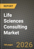 Life Sciences Consulting Market Outlook 2026-2034: Market Share, and Growth Analysis by Consulting Service Function, End-User, Delivery Mode, Therapeutic Area- Product Image