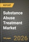 Substance Abuse Treatment Market Outlook 2026-2034: Market Share, and Growth Analysis by Histology (Adenocarcinoma, Squamous Cell Carcinoma, Large Cell Carcinoma), Treatment Modality, Drug Class - Product Thumbnail Image