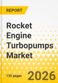 Rocket Engine Turbopumps Market - A Global and Regional Analysis: Focus on Product and Country-Level Analysis, 2026-2035- Product Image