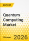 Quantum Computing Market - A Global and Regional Analysis: Focus on Application, Product, and Country-Level Analysis, 2026-2035 - Product Thumbnail Image