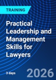 Practical Leadership and Management Skills for Lawyers (ONLINE EVENT: November 4-6, 2026)- Product Image