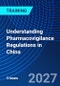 Understanding Pharmacovigilance Regulations in China (April 27, 2027) - Product Thumbnail Image