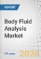 Body Fluid Analysis Market by Product, Technology, Fluid Type, Application - Global Forecast to 2031 - Product Thumbnail Image