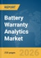 Battery Warranty Analytics Market Global Report 2026 - Product Thumbnail Image