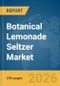 Botanical Lemonade Seltzer Market Global Report 2026 - Product Image