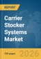 Carrier Stocker Systems Market Global Report 2026 - Product Thumbnail Image