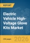 Electric Vehicle (EV) High-Voltage Glove Kits Market Global Report 2026 - Product Thumbnail Image