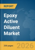 Epoxy Active Diluent Market Global Report 2026- Product Image