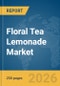 Floral Tea Lemonade Market Global Report 2026 - Product Thumbnail Image